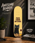 F**k Them Bitches Decorative Skateboard Deck | Wall Art